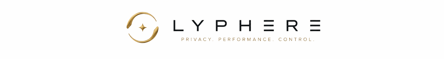 Lyphere — Privacy. Performance. Control.